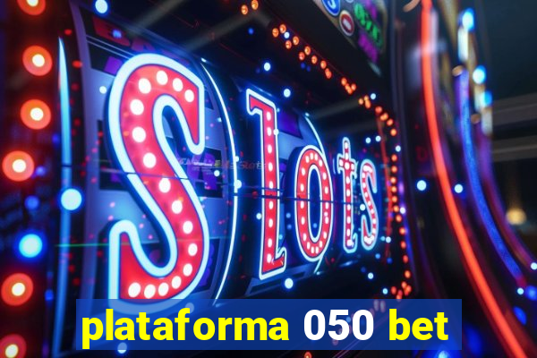 plataforma 050 bet